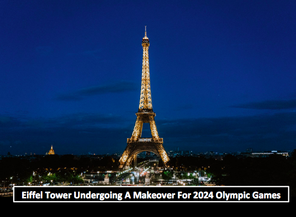 2024 Olympic Games: Eiffel Tower Is Getting A $60 Million Golden Makeover
